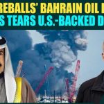 Iran STRIKES Bahrain's Petroleum Company Near U.S Base