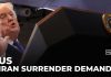 Trump Demands “Unconditional Surrender” From Iran