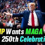 Trump Proposes Massive MAGA Rally for America’s 250th Celebration | Freedom Rally America